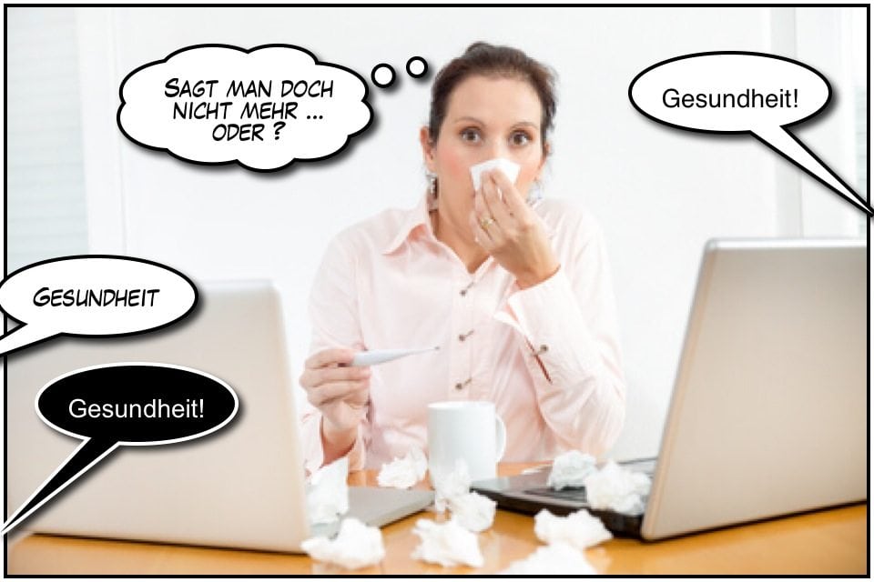 Sagt man Gesundheit
